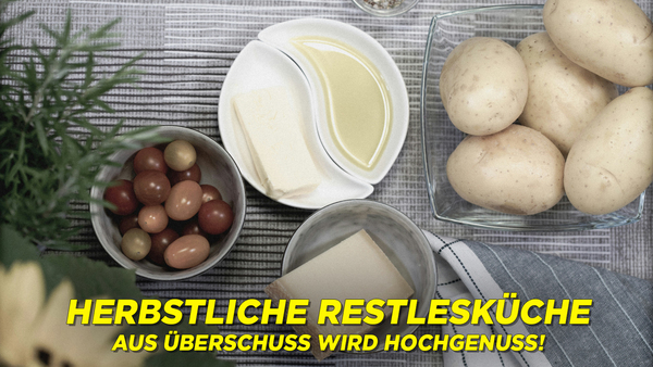 Herbstliche Restlesküche - Aus Überschuss wird Hochgenuss!