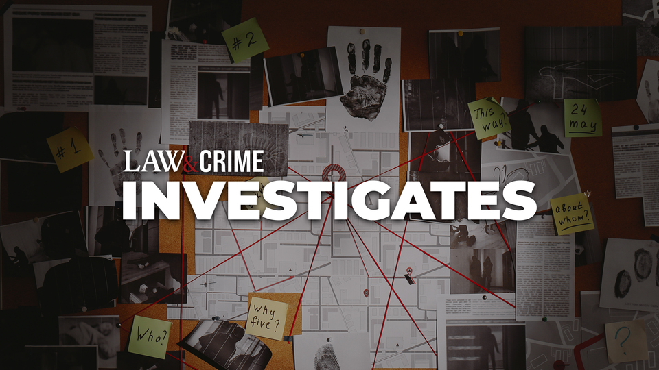 Law&Crime Investigates