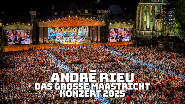 André Rieu - Das große Maastricht Konzert 2025