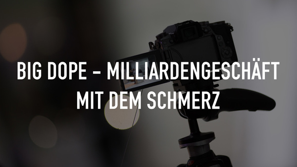 Big Dope - Milliardengeschäft mit dem Schmerz