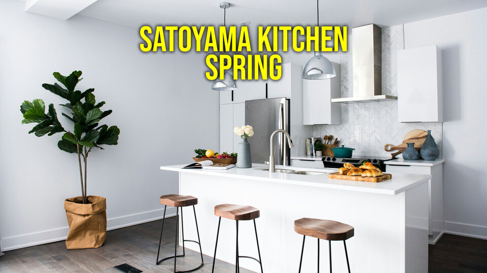 Satoyama Kitchen Spring