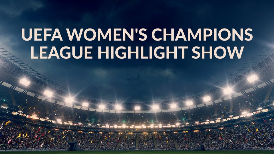 UEFA Women's Champions League Highlight Show