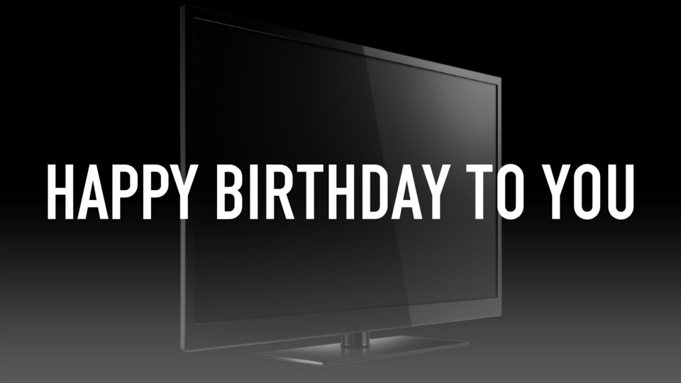 Happy Birthday to You