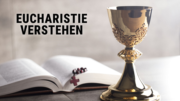 Eucharistie verstehen