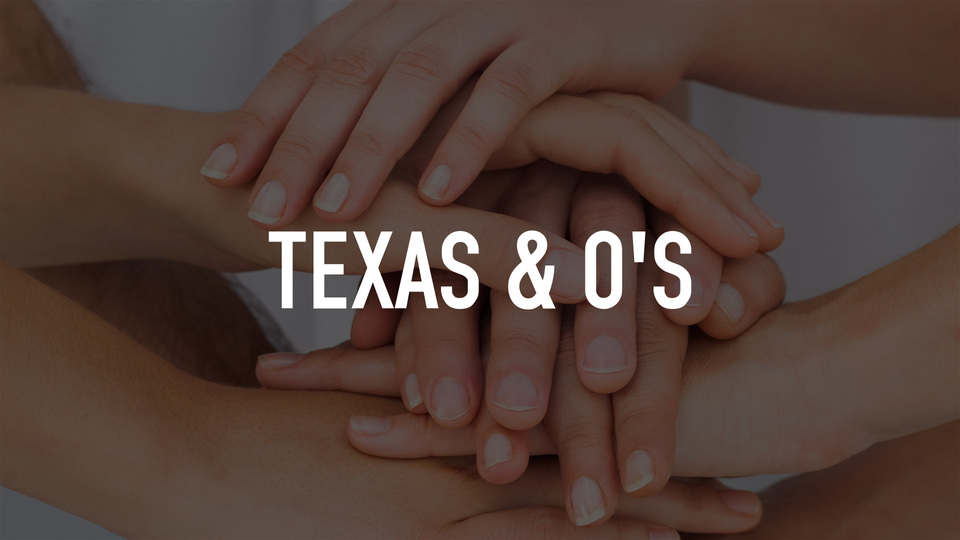 Texas & O's