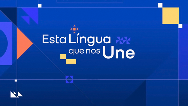 Esta Língua que nos Une