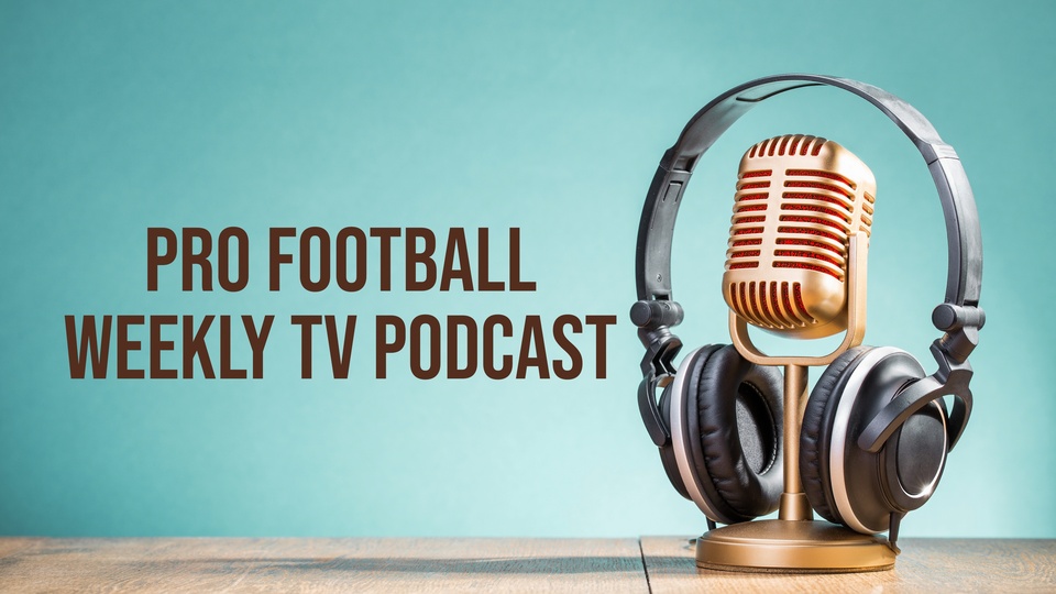 PRO FOOTBALL WEEKLY TV PODCAST