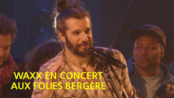 Waxx en concert aux Folies Bergère