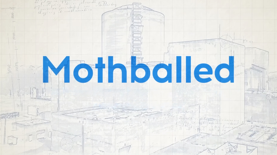 Mothballed