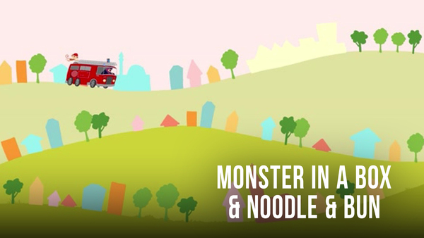 Monster in a Box & Noodle & Bun