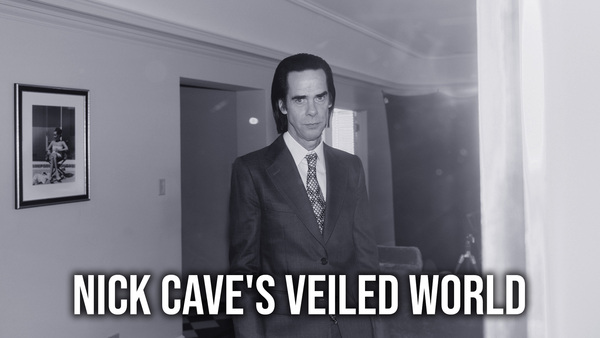 Nick Cave's Veiled World