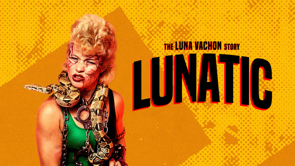 Lunatic: The Luna Vachon Story