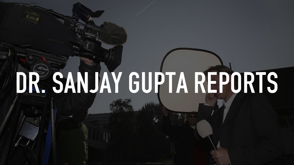 Dr. Sanjay Gupta Reports
