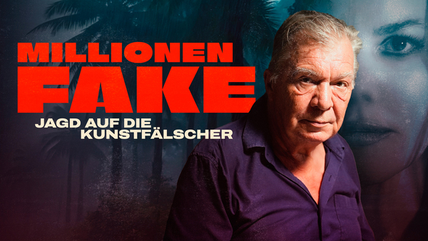Millionen Fake - Jagd auf die Kunstfälscher