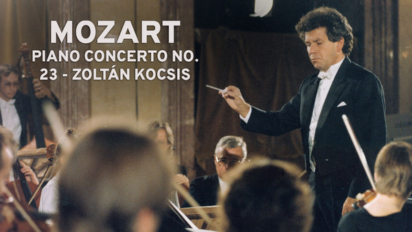 Mozart: Piano Concerto no. 23 - Zoltán Kocsis