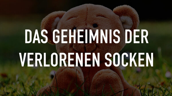Das Geheimnis der verlorenen Socken