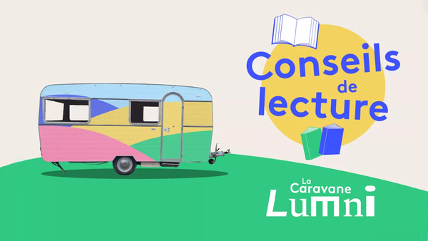 La caravane Lumni : conseils de lecture