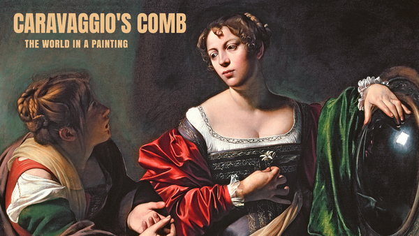 The World In A Painting: Caravaggio's Comb