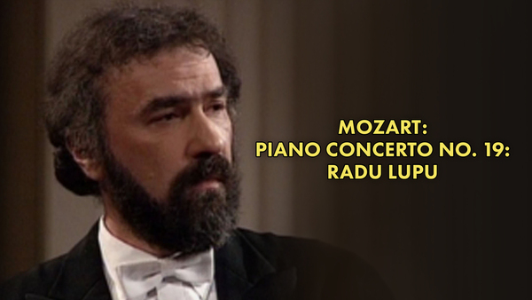 Mozart: Piano Concerto No. 19: Radu Lupu