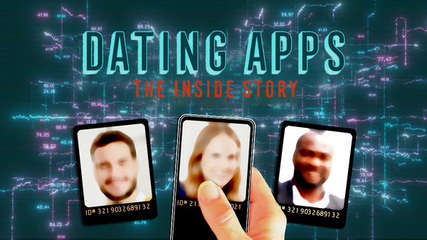 Dating Apps: The Inside Story