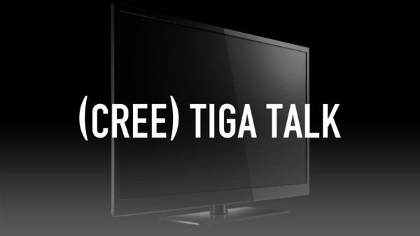 (Cree) Tiga Talk