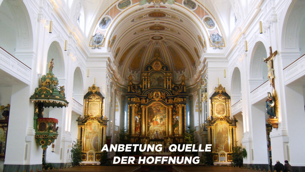 Anbetung ­ Quelle der Hoffnung