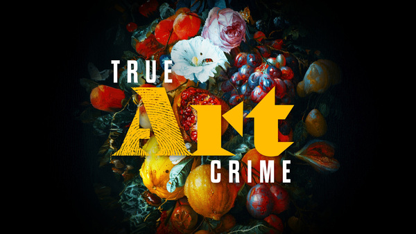 True ART Crime - Spektakuläre Verbrechen in der Kunstwelt