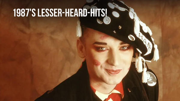 1987's Lesser-Heard-Hits!