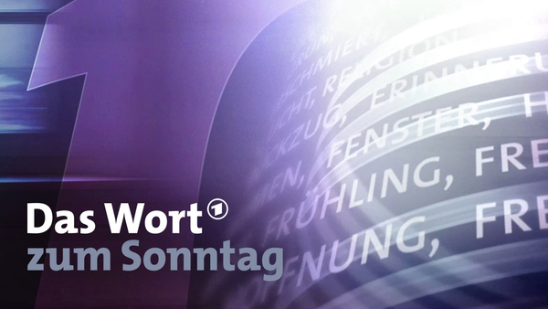 Das Wort zum Sonntag