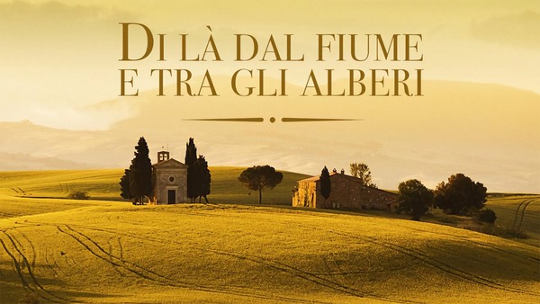 Di là dal fiume e tra gli alberi