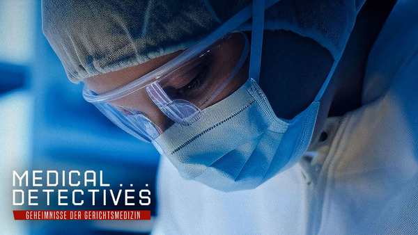 Medical Detectives - Geheimnisse der Gerichtsmedizin