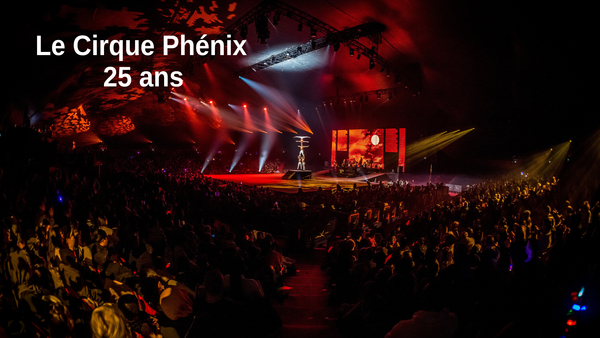 Le Cirque Phénix - 25 ans