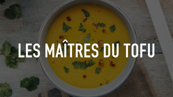 Les maîtres du tofu
