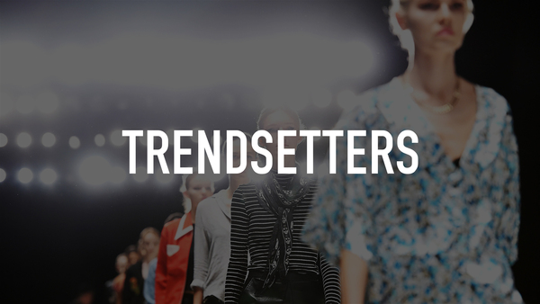Trendsetters