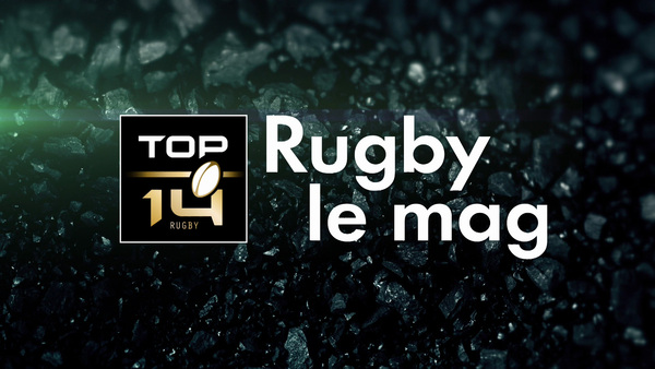 Top 14 rugby le mag