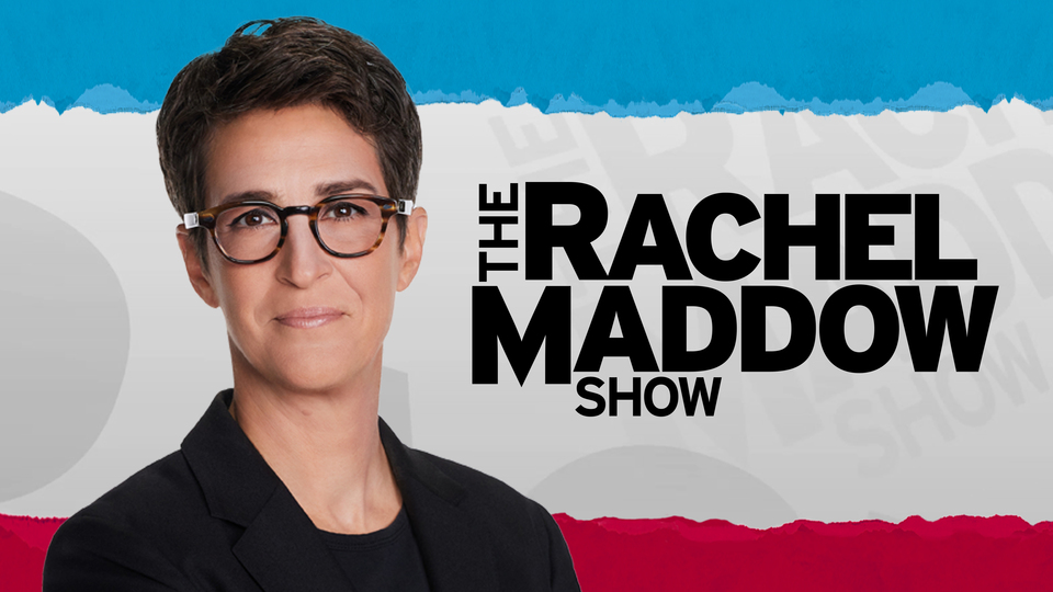 Live: The Rachel Maddow Show