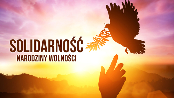 Solidarność - narodziny Wolności