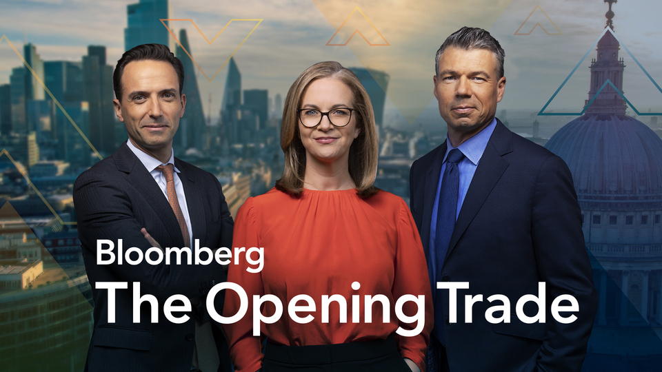 Live: Bloomberg The Opening Trade
