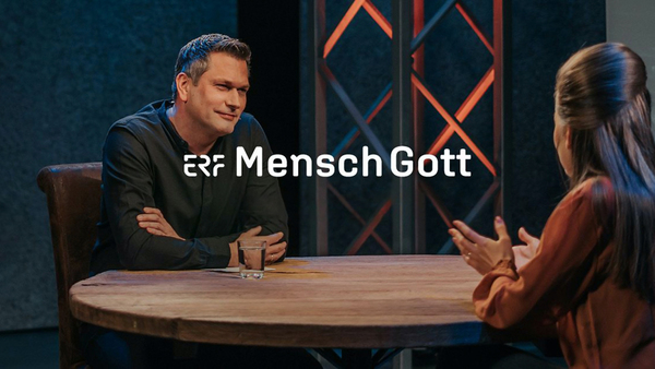 ERF: Mensch, Gott!
