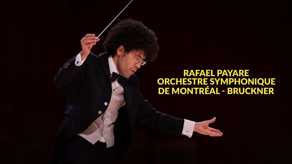 Rafael Payare, Orchestre Symphonique de Montréal - Bruckner