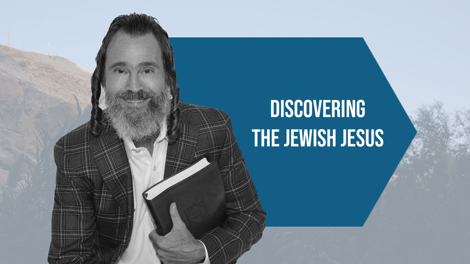 Discovering the Jewish Jesus