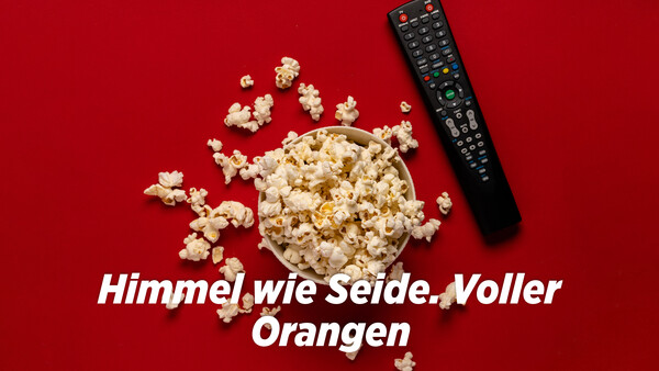 Himmel wie Seide. Voller Orangen