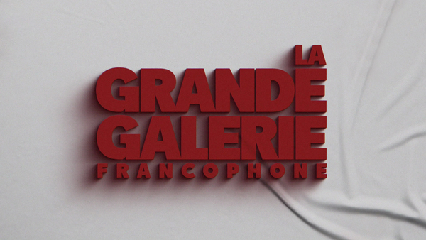 La grande galerie francophone