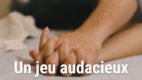 Un jeu audacieux