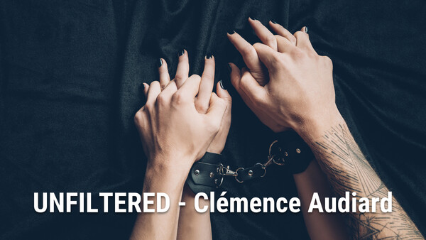 UNFILTERED - Clémence Audiard