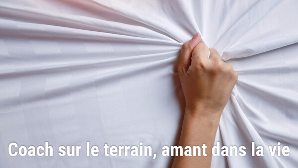 Coach sur le terrain, amant dans la vie