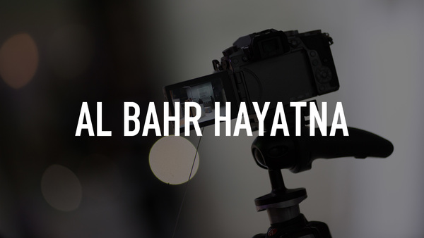 Al Bahr Hayatna