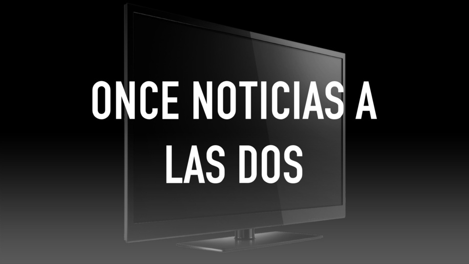 Once Noticias a las dos