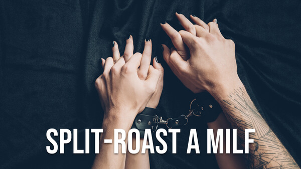 Split-Roast a MILF