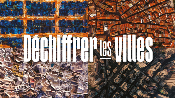 Déchiffrer les villes